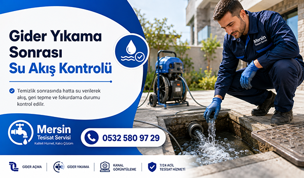 Gider Yıkama Sonrası Su Akış Kontrolü