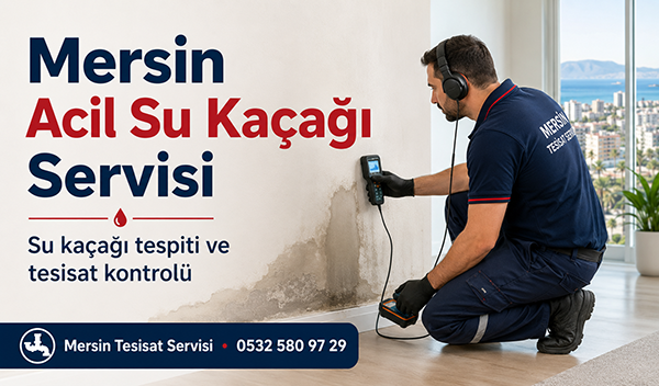 Mersin Acil Su Kaçağı Servisi
