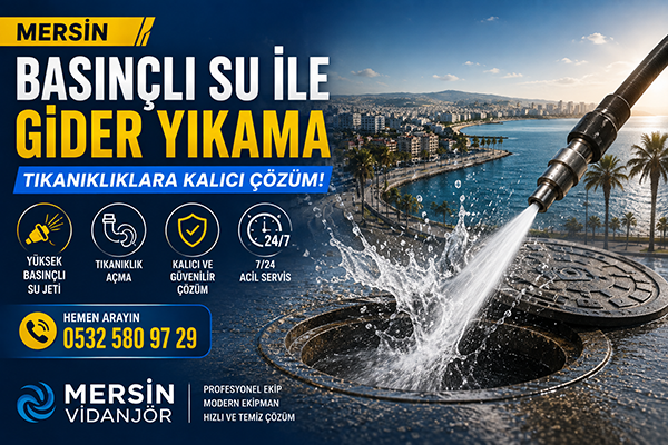 Mersin Basınçlı Su ile Gider Yıkama