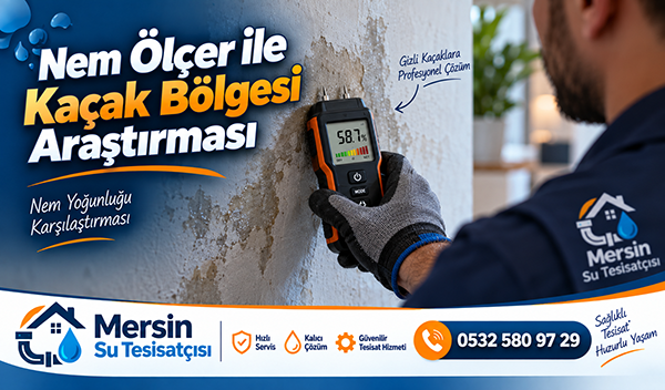 Nem Ölçer ile Kaçak Bölgesi Araştırması