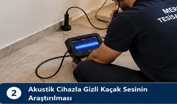 Kırmadan su kaçağı tespiti nasıl yapılır