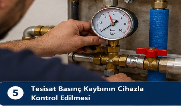 Tesisat Basınç Kaybının Cihazla Kontrol Edilmesi